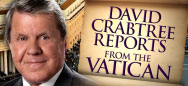 David Crabtree Reports from the Vatican