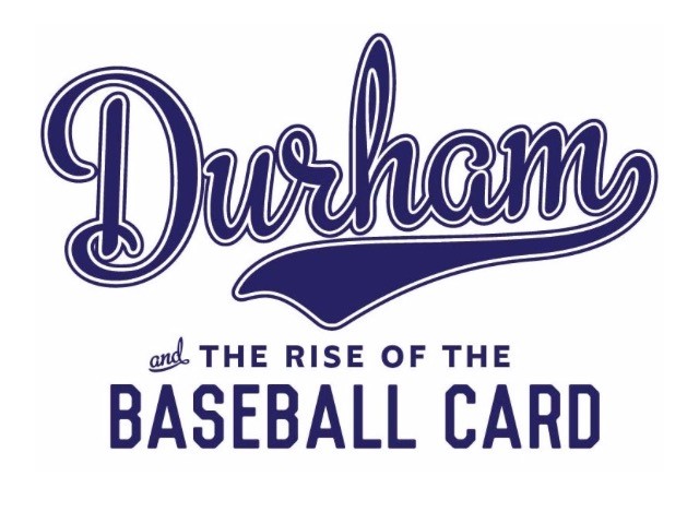 Durham and the Rise of the Baseball Card