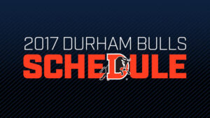 Durham Bulls 2017 Home Schedule