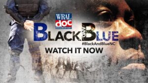 WRAL Documentary: Black & Blue
